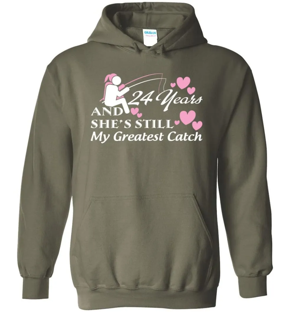 24 Years Anniversary She Still My Greatest Catch Hoodie