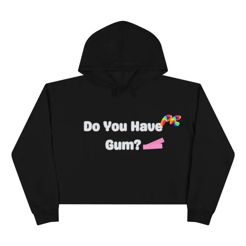 Do You Have Gum Crop Hoodie