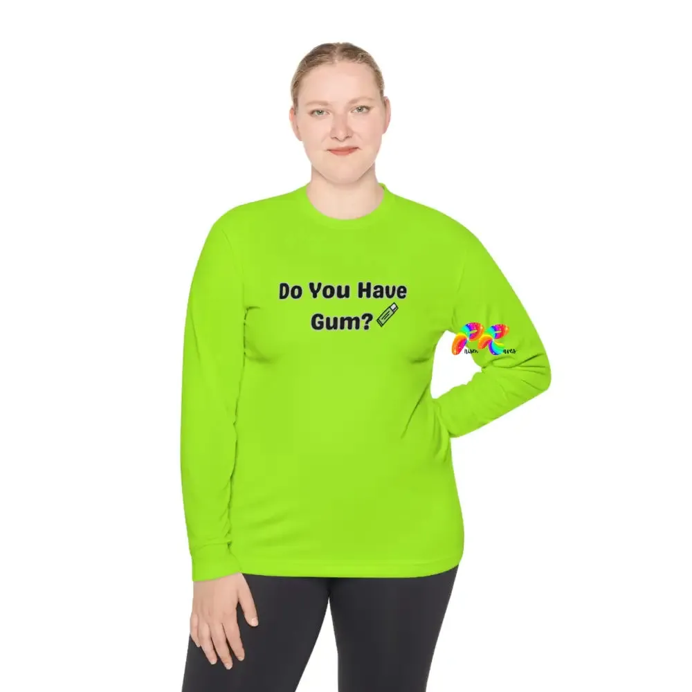 Do You Have Gum Unisex Lightweight Long Sleeve T-Shirt