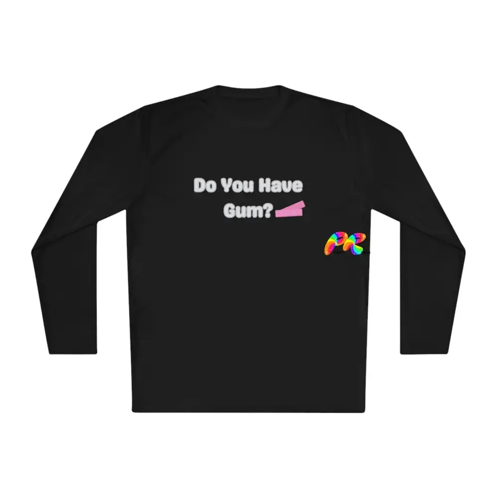 Do You Have Gum Unisex Lightweight Long Sleeve T-Shirt