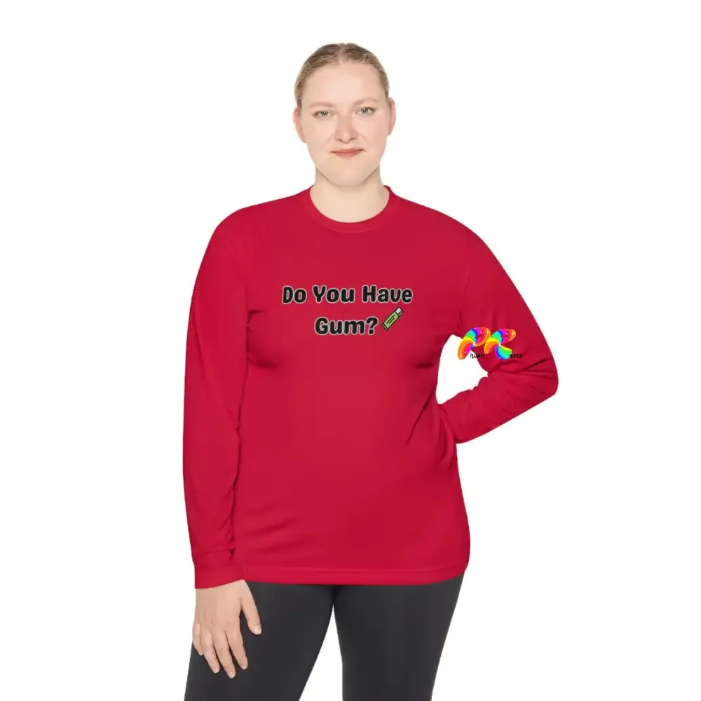 Do You Have Gum Unisex Lightweight Long Sleeve T-Shirt