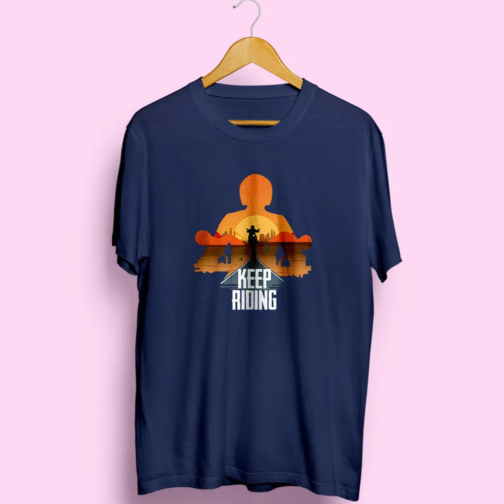 Keep Riding Half Sleeve T-Shirt