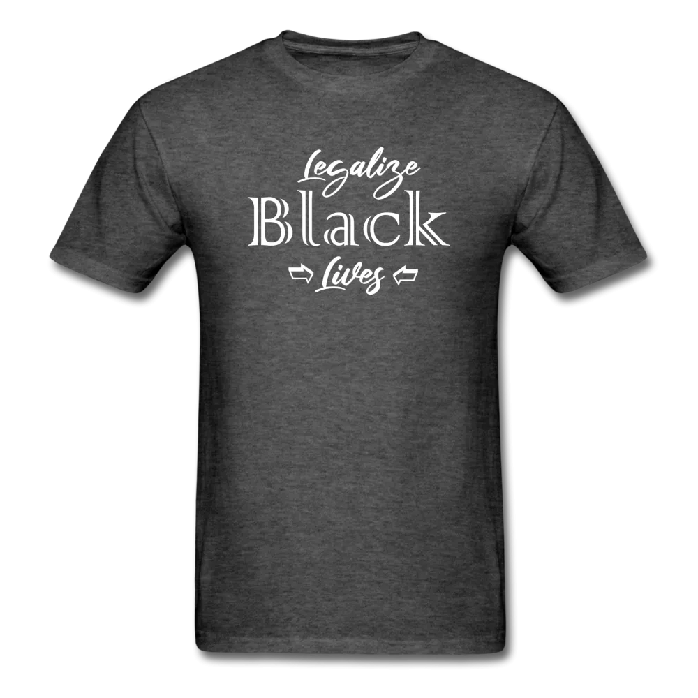 Legalize Black Lives Men's T-Shirt