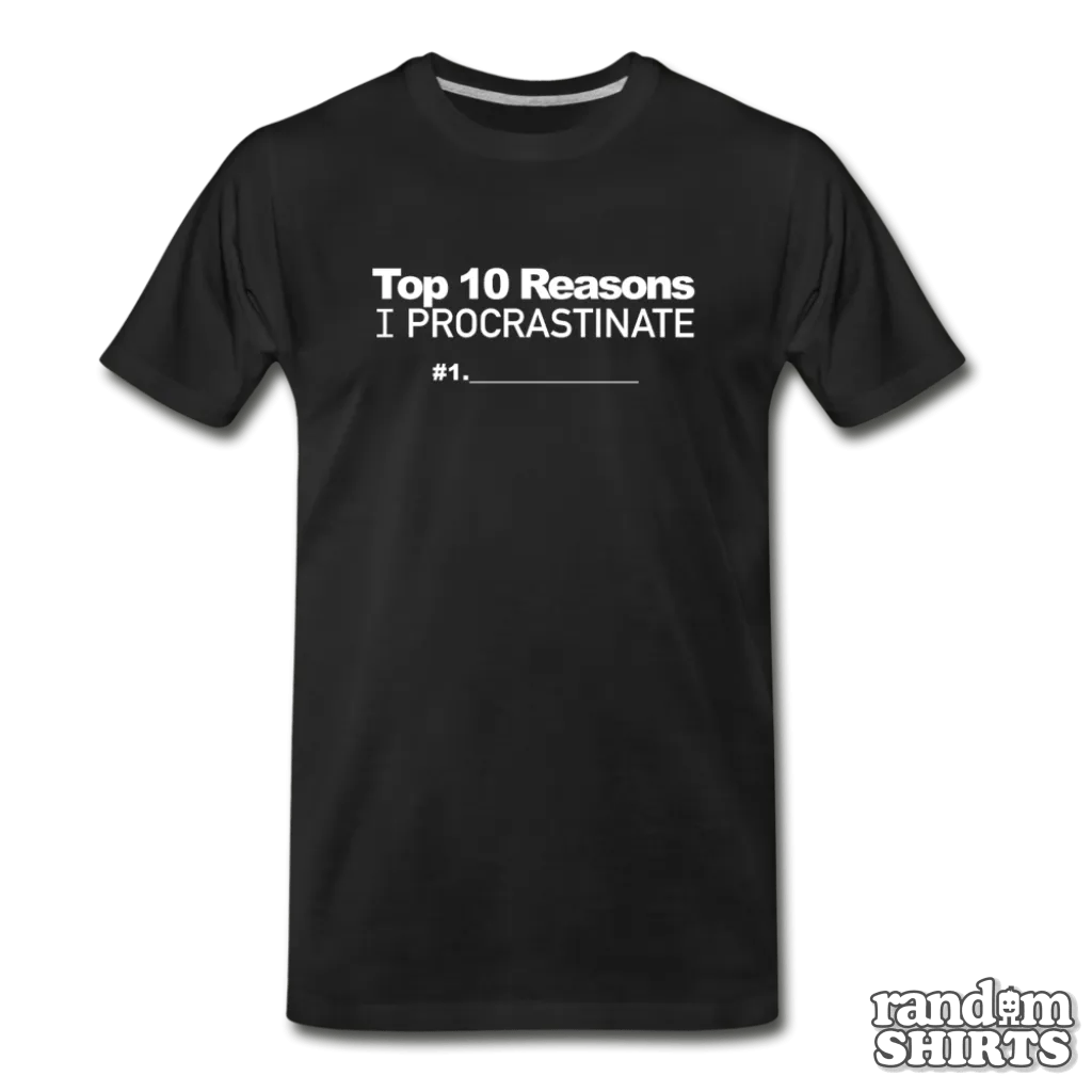 Top 10 Reasons I Procrastinate